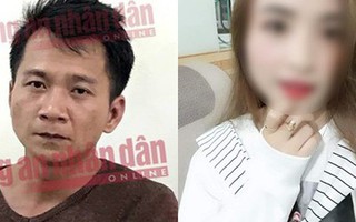 Lời khai ghê rợn của nghi phạm vụ nữ sinh giao gà mất tích tối 30 Tết: Khống chế hãm hiếp rồi sát hại