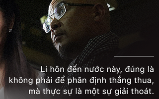 Ly hôn – sự giải thoát khỏi những khổ hình hay cuộc trầm mình vào những đớn đau?