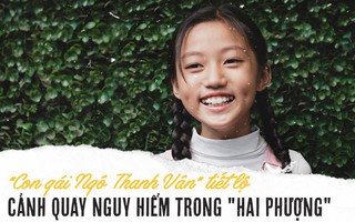 "Con gái Ngô Thanh Vân" tiết lộ cảnh quay nguy hiểm trong "Hai Phượng": Mới biết bơi nhưng vẫn tự đóng cảnh giằng co trên sông