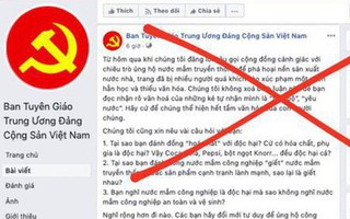 Ban Tuyên giáo Trung ương cảnh báo tài khoản facebook mạo danh đưa thông tin sai vụ nước mắm
