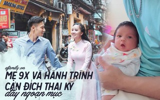 Từ bị dọa sẩy, huyết áp cao, tiền sản giật rồi đến tiểu đường nhưng mẹ 9X vẫn cán đích thai kỳ đầy ngoạn mục
