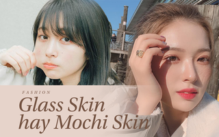 “Glass skin” của người Hàn hay “Mochi Skin” như gái Nhật: Đâu mới là bí kíp giúp bạn có làn da hoàn mỹ?