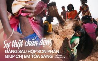 Bí mật đen tối của ngành công nghiệp mỹ phẩm: Đằng sau hộp phấn thỏi son bóng bẩy là mồ hôi và xương máu của trẻ em nghèo "bán mạng" vì mica