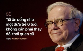 Bí quyết trẻ khỏe "ngược đời" của tỉ phú U90 Warren Buffett: "Tôi ăn như đứa trẻ 6 tuổi"