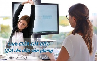 6 cách đốt cháy calo, giảm béo ngay cả khi đang ngồi ở văn phòng đã được các nhà khoa học kiểm chứng