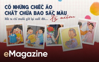Có những chiếc áo chất chứa bao sắc màu kỉ niệm mà ta chỉ muốn giữ lại suốt đời