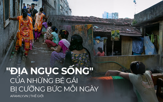 Nơi tận cùng khổ đau trên thế giới: Những bé gái bị chồng, người thân bán cho nhà thổ, bị hãm hiếp liên tục trong ngày và những sự thật chua chát khác