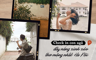 Có một ngõ hẻm giữa Hà Nội bỗng thành điểm check in nghìn like, ảo diệu đến mức một bước như tới ngay Đà Lạt hay Hội An