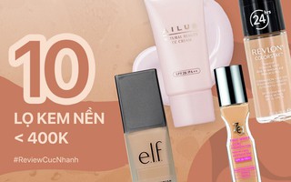 10 lọ kem nền dưới 400k: Giá "yêu thương" mà vẫn có loại biến da từ đầy mụn thành mịn mướt, không tỳ vết