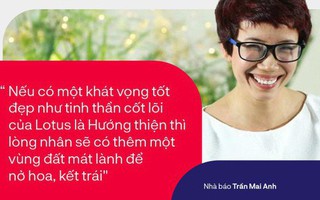 Nhà báo Trần Mai Anh và 13 năm mang điều tử tế đến với những đứa trẻ: Tinh thần hướng thiện đại diện cho những giá trị tích cực của MXH Lotus