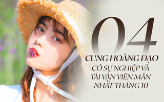 Bước vào tháng 10, không chỉ sự nghiệp thăng hoa mà tài vận của 4 cung Hoàng đạo sau cũng trở nên sung túc, dư dả