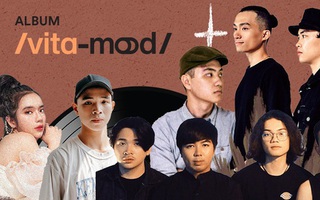 Cảm hứng tích cực lấy từ đâu? - Cảm hứng lấy từ /vita-mood/ chứ đâu: Album nhạc cực cool nghe ngay kẻo lỡ các bạn ơi!