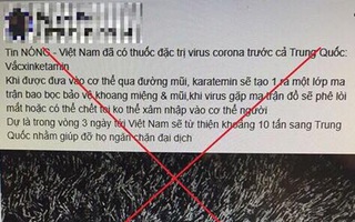 Xử lý nghiêm cá nhân tung tin có thuốc trị Corona bằng... ketamin