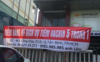 Khan hiếm vacxin, đến công ty thiết bị vệ sinh cũng rao bán vacxin 5 trong 1?