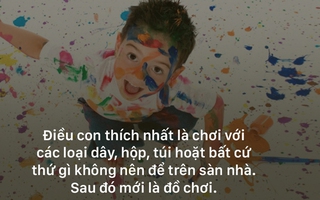 Suy nghĩ lạ lùng của trẻ con cha mẹ có vắt óc cũng không tài nào hiểu nổi