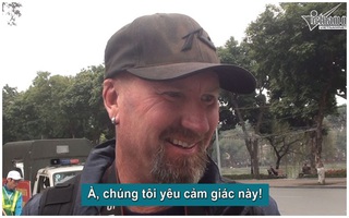 Tây sang đường ở Thủ đô: 'Tôi yêu cảm giác này'