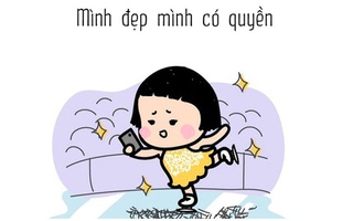 Khi các nàng ảo tưởng sức mạnh toả sáng