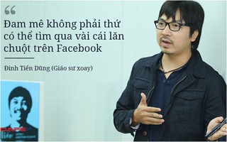 Giáo sư Xoay: "Cuộc đời như một ván bài tá lả”