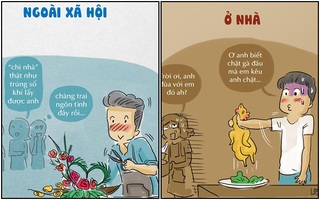 Khác biệt chóng mặt giữa "chồng ngoài xã hội" và "chồng khi ở nhà"