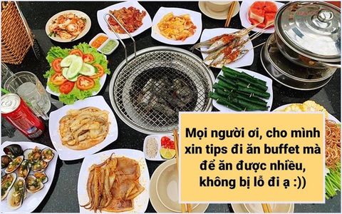 Cộng đồng mạng tranh cãi ầm ầm vì loạt bí kíp "ăn buffet không lỗ" có tới gần 29k lượt like, đâu là chiêu đỉnh cao để đánh chén đồ ăn thỏa thích?