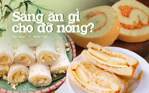 Đây chính là bộ sưu tập những bữa sáng ngon mà không sợ nóng trong những ngày 37 độ C