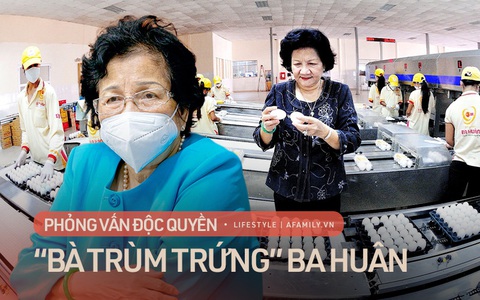 "Bà trùm trứng" Ba Huân - người phụ nữ chưa học hết lớp 5 lay động tập đoàn Hà Lan để mang về dây chuyền sản xuất gây tiếng vang khắp Đông Nam Á 