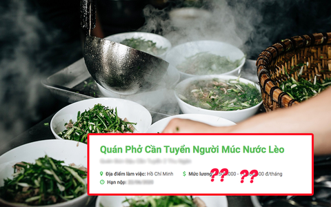 Quán phở đăng bài tuyển người múc nước lèo, nhìn mức lương mà dân văn phòng muốn nghỉ việc để ứng tuyển luôn!