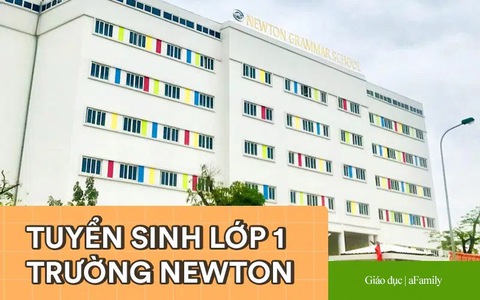 Chi tiết cách tuyển sinh lớp 1 trường hot Newton, kèm thêm bài test đầu vào năm trước, phụ huynh tham khảo ngay cho nóng!