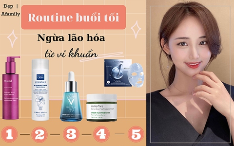 Routine skincare buổi tối: Chống lão hóa từ vi khuẩn, ngừa nếp nhăn từ trong "trứng nước"