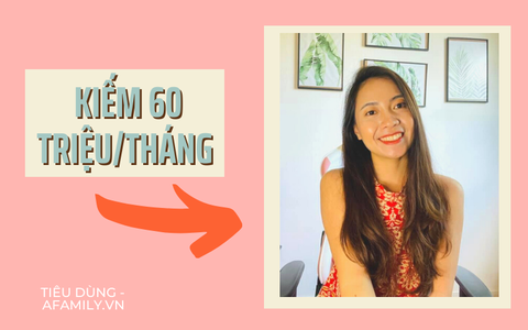 Cô gái trẻ có thu nhập 60 triệu/tháng nhờ "affiliate marketing" bày bạn cách kiếm tiền qua mô hình hot nhất hiện nay