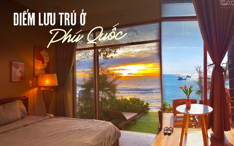 5 khu lưu trú đang được giảm giá cho bạn thoả thích khám phá Phú Quốc