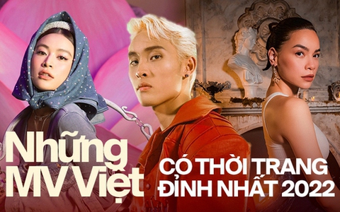 6 MV Vpop có thời trang đỉnh nhất 2022: Ngập tràn local brand danh tiếng, thậm chí nhiều thương hiệu cao cấp quốc tế cũng góp mặt