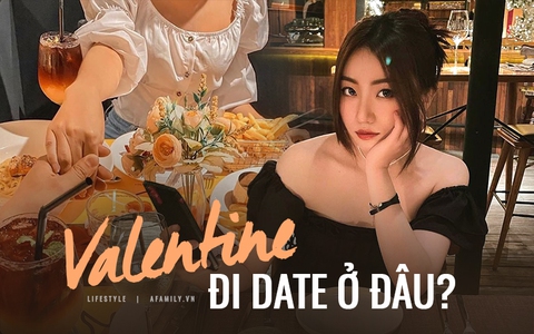 Hẹn hò Valentine chưa bao giờ dễ với các cặp đôi khi chẳng biết chọn dạng bữa tối nào phù hợp cho người yêu năm nay