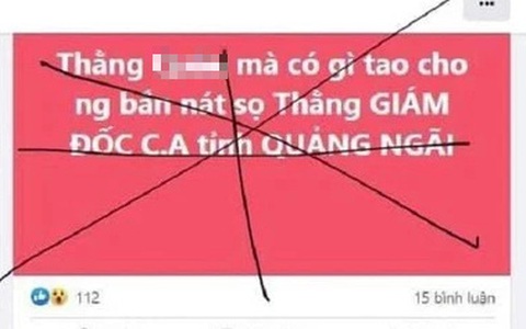 Xác minh danh tính chủ tài khoản Facebook dọa "bắn" Giám đốc Công an tỉnh Quảng Ngãi