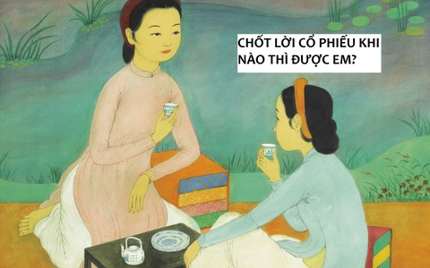Chuyên gia gợi ý thời điểm chốt lời "lý tưởng" khi đầu tư cổ phiếu, các chị em đã biết?