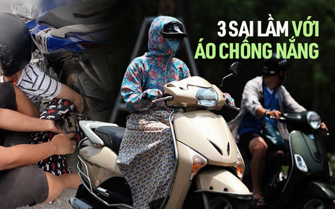 CẢNH BÁO: 3 sai lầm cực nguy hiểm khi mặc áo chống nắng có thể khiến chị em gặp tai nạn kinh hoàng