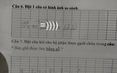 Được yêu cầu ĐẶT CÂU có hình ảnh so sánh, học sinh tiểu học viết ngay 6 từ, cô giáo đọc xong hốt hoảng: Đừng để mẹ thấy!