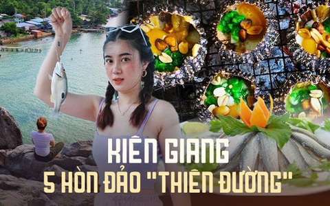 Du lịch Kiên Giang 'lên ngôi' mùa lễ: Nhiều đảo lớn nhỏ để tham quan, tắm biển và thưởng thức hải sản đặc trưng