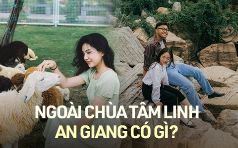 An Giang không chỉ nổi tiếng với du lịch tâm linh mà còn nhiều địa điểm đẹp đến nao lòng