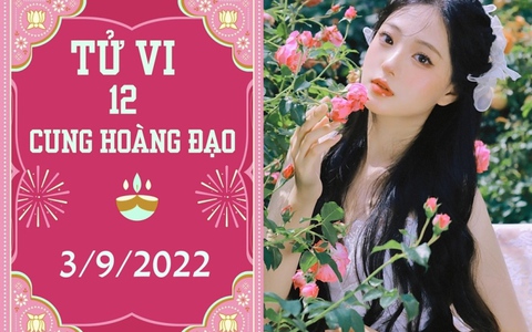 Tử vi 12 cung hoàng đạo ngày 3/9: Bảo Bình vận thế sáng, Ma Kết bị ghen ghét