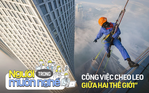 Nghề lau kính ở tòa nhà chọc trời: Đu mình cheo leo giữa hai thế giới, một cơn gió nhẹ cũng báo hiệu hiểm nguy