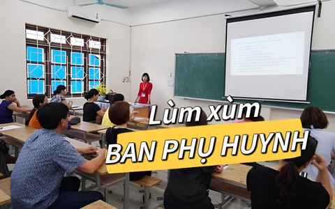 "Giờ trong lớp thấy chướng mắt với cha mẹ cháu nào thì bầu luôn họ làm... trưởng Ban phụ huynh"