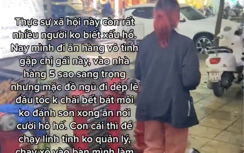 Đăng clip chê vị khách đi nhà hàng 5 sao mà 'mặc đồ ngủ, đi dép lê' và hành động chưa văn minh, cô gái bị dân mạng phản ứng dữ dội