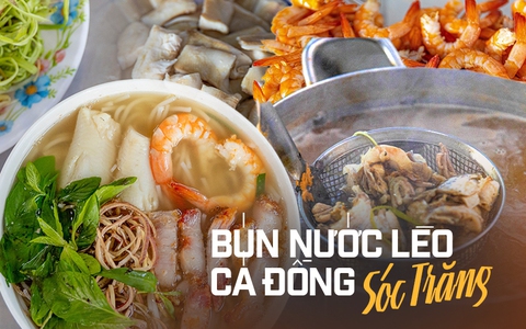 Món bún của "xứ sở chùa tháp" được ca ngợi hội tụ đủ hương vị cuộc sống miền Tây sông nước