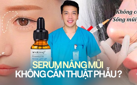 Sự thật về loại serum nâng mũi 59k bán tràn lan trên mạng