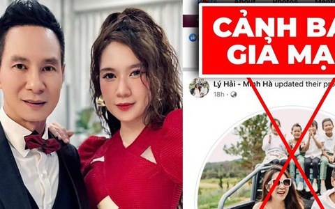 Lý Hải - Minh Hà lên tiếng cảnh báo khi bị đối tượng xấu lợi dụng hình ảnh để lừa đảo