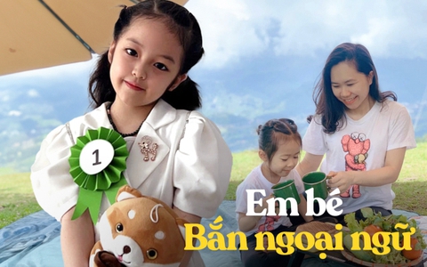 Loạt em bé nói vài ba ngôn ngữ khi còn chưa sõi tiếng Việt, không sợ "loạn ngôn" vì bố mẹ đều có bí kíp chung