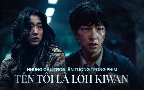 Những câu thoại đắt giá trong siêu phẩm "Tên tôi là Loh Kiwan" của Song Joong Ki