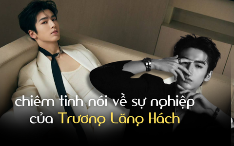 Góc nhìn chiêm tinh về sự nghiệp và tình duyên của Trương Lăng Hách: Nỗ lực của chàng trai Ma Kết liệu có tỏa sáng?