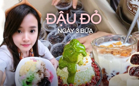 Lịch trình ăn toàn đậu đỏ ngày Thất tịch để bạn “xứng đáng” có người yêu năm nay!